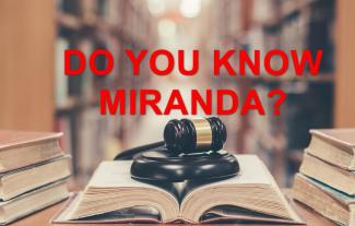 From the Classroom: Take This Quiz to See How Your Knowledge of Miranda Case Law Stacks Up                          